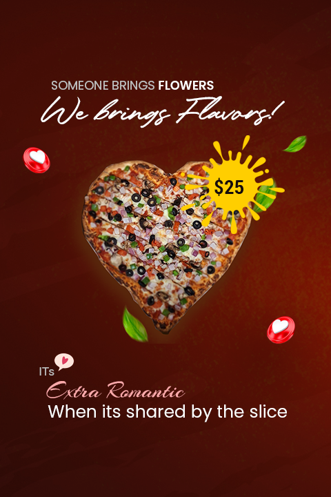 pizza-romantic-mobile Heart-shaped pizza with toppings, priced at $25. Text: "We brings Flavors! Extra Romantic.