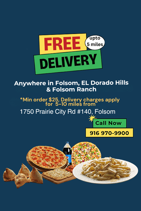 Free delivery pizza Folsom, EL Dorado Hills, Folsom Ranch. Call 916-970-9900.